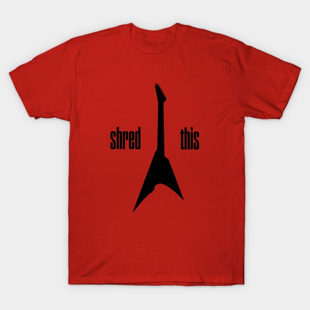 shred this T-Shirt by rclsivcreative